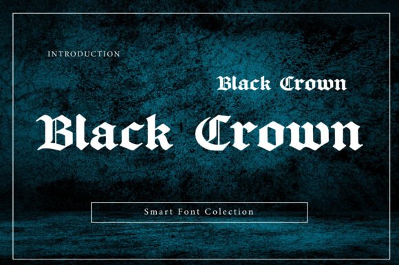 Black Crown: A Typeface for Bold, Royal Statements