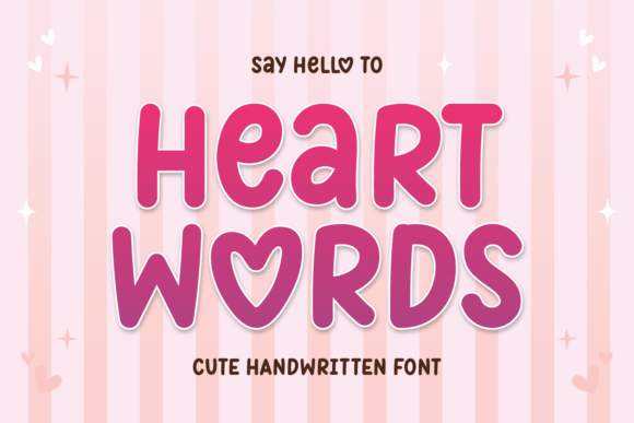 Heart Words: A Font with Handwritten Warmth