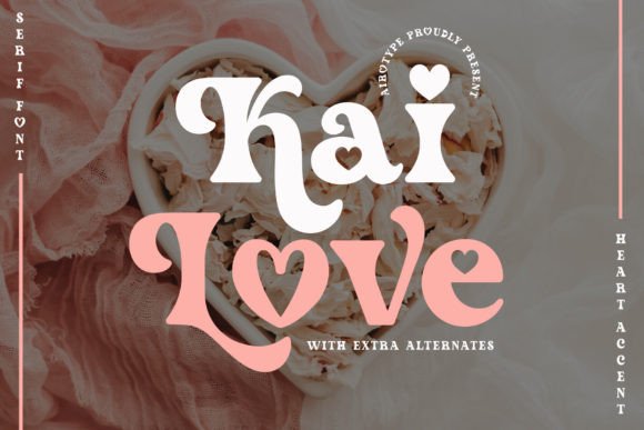 Kai Love: The Modern Serif Font with a Heartfelt Twist