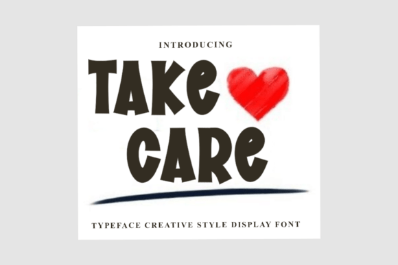 Take Care: A Friendly Font for Creative Projects